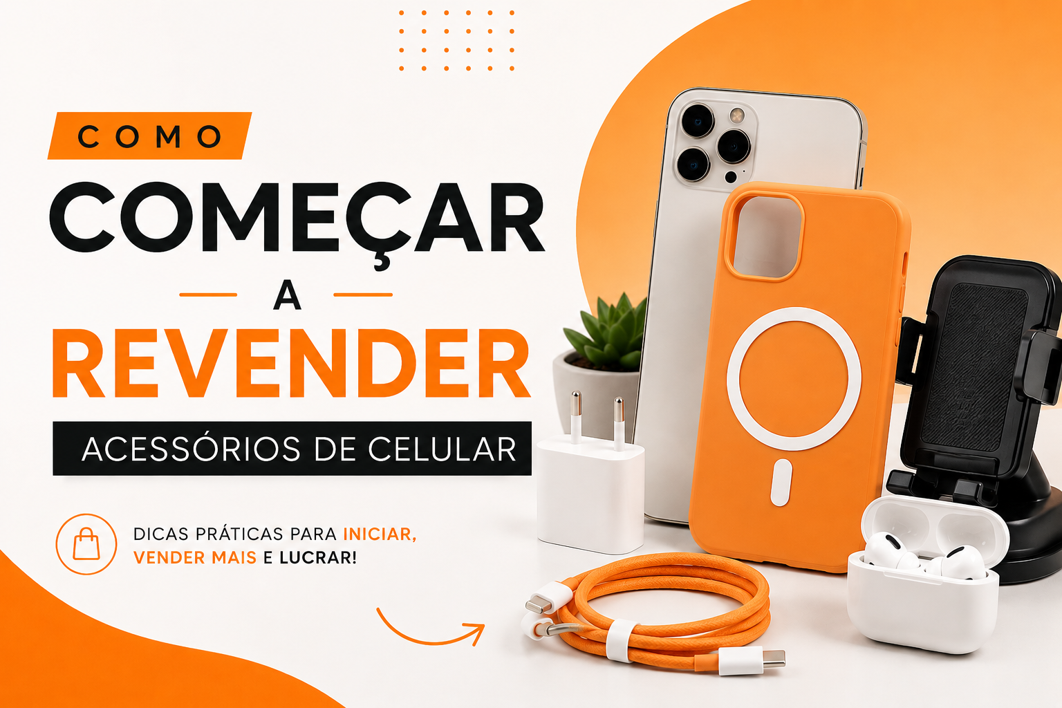 Como Começar a Revender Acessórios de Celular